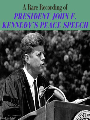 cover image of A Rare Recording of President John F. Kennedy's Peace Speech